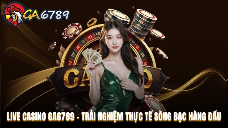 Live casino Ga6789