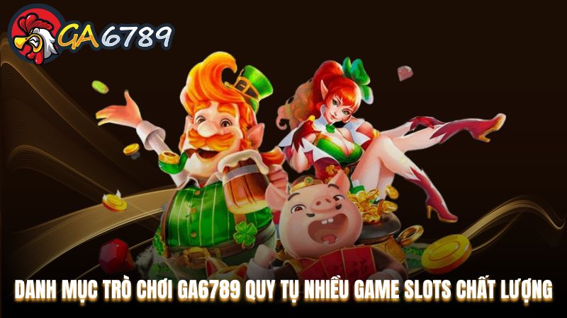 Games Ga6789 - Hàng ngàn trò chơi hấp dẫn